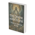 Divine Masculine- Yeshua Prayer Book